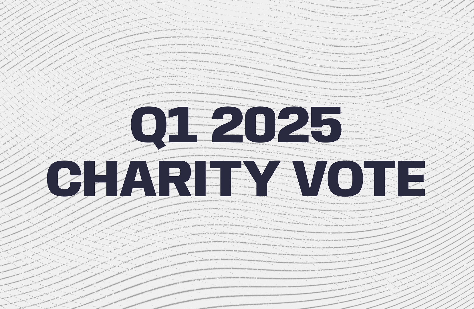 Q1 2025 charity vote